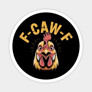 F-Caw-F Magnet